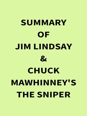 cover image of Summary of Jim Lindsay & Chuck Mawhinney's the Sniper